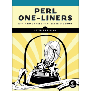 Perl One-Liners: 130 Programs That Get Things Done by Peteris Krumins (Author)