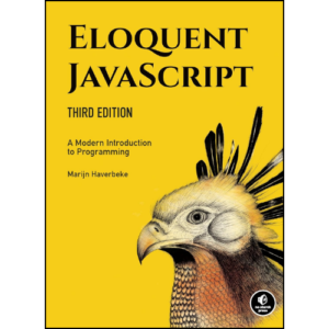 Eloquent JavaScript, 3rd Edition: A Modern Introduction to Programming  by Marijn Haverbeke (Author)