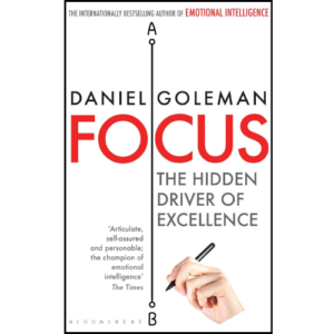 Focus The Hidden Driver of Excellence