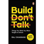 Build, Don’t Talk