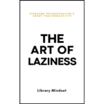 The Art of Laziness
