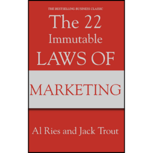 The 22 Immutable Laws of Marketing