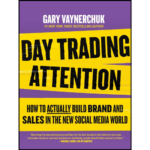 Day Trading Attention by Gary Vaynerchuk (Author)