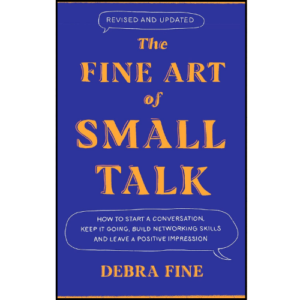 The Fine Art of Small Talk by Debra Fine (Author)